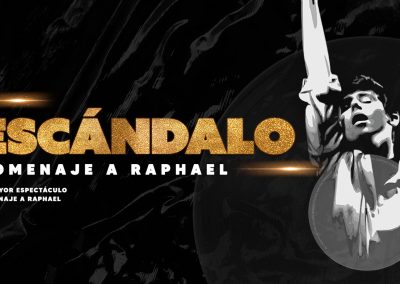 Escándalo- Homenaje a Raphael